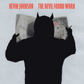 Kevin Johnson - The Devil Found Work