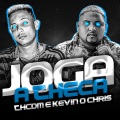 MC Kevin O Chris、TH Cdm - Joga a Theca (Explicit)