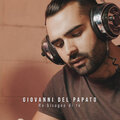Giovanni Del Papato - Ho bisogno di te