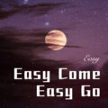 水大波 - Easy Come Easy Go (Remix)