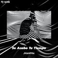 Jhanfra - Se Acabo Tu Tiempo (Explicit)