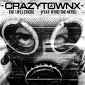 Crazy Town、Hyro The Hero - The Life I Chose (Explicit)