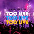 BGR、Sub Baby、Lil Byron - Too Live
