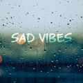 Sad Vibes (Explicit)