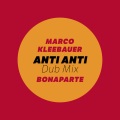 Bonaparte、Marco Kleebauer - Anti Anti (DubMix)