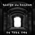 skorge da hoodlum - On They Own