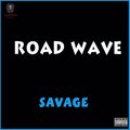 SAVAGE - ROAD WAVE