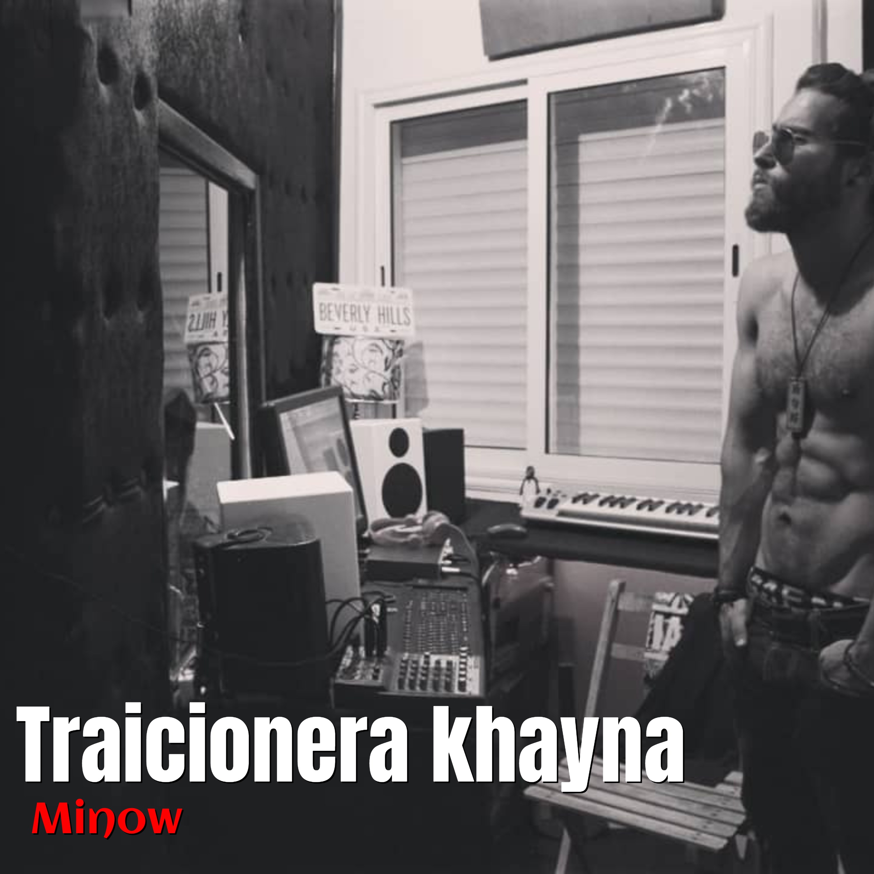 Minow、Minow Leon - Traicionera Khayna (Explicit)