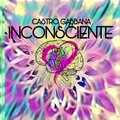 Castro Gabbana - Inconsciente