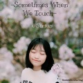 Sirius α - Sometimes When We Touch