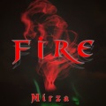 Mirza - Fire (Explicit)