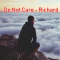 Richard - Do Not Care