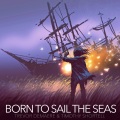 Trevor DeMaere、Timothy Shortell - Born to Sail the Seas