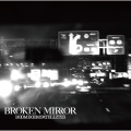 ブロークンミラー (BROKEN MIRROR)