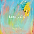Brian the Sun - Lonely Go!
