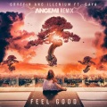 Daya、Gryffin、ILLENIUM、Angemi - Feel Good (ANGEMI Remix)