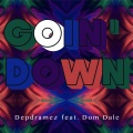 Depdramez、Dom Dale - Goin’ Down