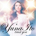 伊藤由奈 - Trust You