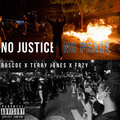 FRZY、Terry Jones、Roscoe - No Justice No Peace (Explicit)