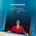 dona ivone lara、Pretinho da Serrinha、Alexandra Jackson - Força da Imaginação (feat. Dona Ivone Lara & Pretinho da Serrinha)