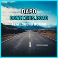 Young Roman、Dapo - Down This Road