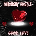 Midnight Hustle - Good Love