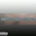 HB K - Hold You Down (Explicit)