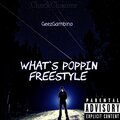 GeezGambino - Whats Poppin Freestyle (Explicit)