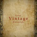 Jesse Wyrostek、Wyro - Vintage (Explicit)