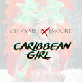 Ceeza Milli、J'Moore - Caribbean Girl