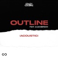 Outline (feat. Julie Bergan)(Acoustic)