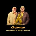 La Kshamba、Wichy Camacho - Cholombo (feat. Wichy Camacho)