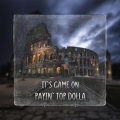 Payin' Top Dolla - It's Game on