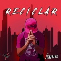 Reciclar (Explicit)