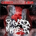 I Gotta Make It ((Remix)(Explicit))