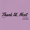 是小江同学 - Thank U, Next
