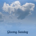Gloomy Sunday