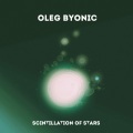 Oleg Byonic - Scintillation of Stars (Forgotten)