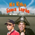 Turma do Cangaceiro、Mc Niack - Na Raba Toma Tapão (Arrochadeira)