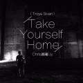 Chris晨曦、JY's - Take Yourself Home