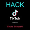 HACK(TikTok version)