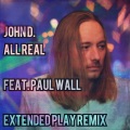 All Real (ExtendedPlayRemix)