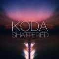 Koda - Shattered