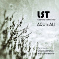 cristina branco、LST - Lisboa String Trio - Ai Mas Ai de Mim