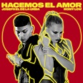 Hacemos el Amor (Explicit)