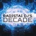 Radistai DJ's - Decade