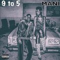 Mani - 9 to 5 ((DyingToLive)(Explicit))