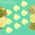 Ethereal Healers、Beta Andromedae、Ashley Stevens、Pipe Tapes、META-NARRATIVE - Simple Color