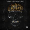 Kenilworth Katrina、The One - Crazy (feat. Kenilworth Katrina)(Explicit)