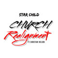 Starchild、Christian Nelson - Church Realignment